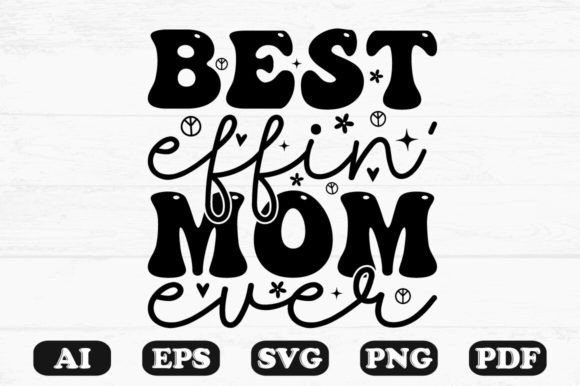Best Effin Mom Ever SVG: A Retro Embroidery Design Review