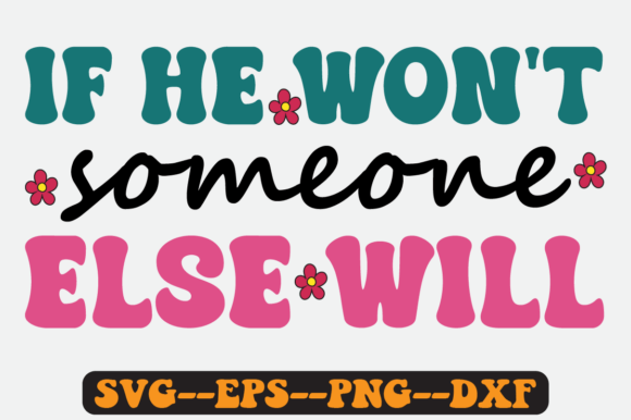 If He Won’t Someone Else Will Retro SVG