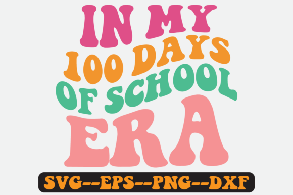 In My 100 Days of School Era Retro Svg