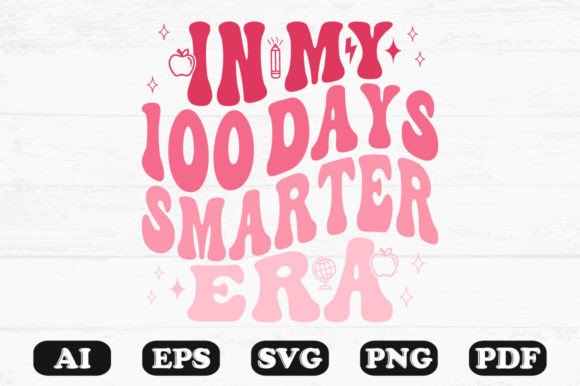In My 100 Days Smarter Era Wavy Svg