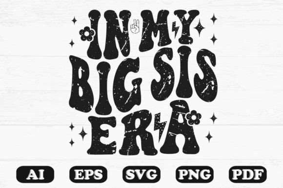 In My Big Sis Era T-shirt Design