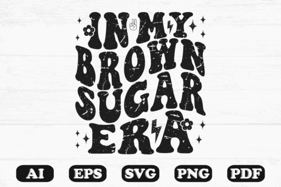 In My Brown Sugar Era T-shirt Design