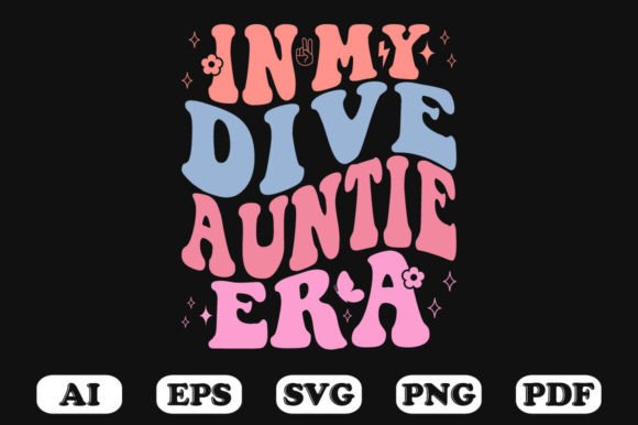 In My Dive Auntie Era Retro Wavy Svg