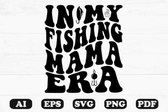In My Fishing Mama Era Retro Wavy Svg