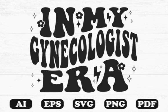In My Gynecologist Era Retro Wavy Svg