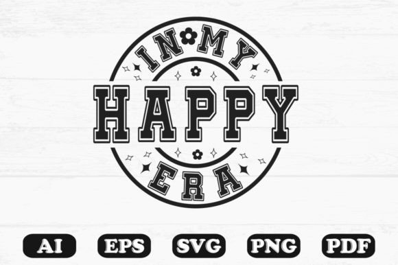 In My Happy Era Svg T-shirt Design
