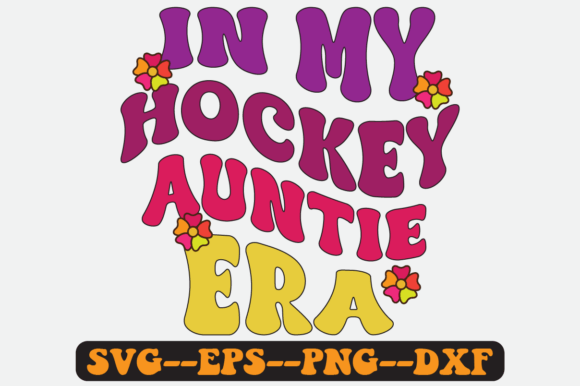 In My Hockey Auntie Era Groovy Retro SVG