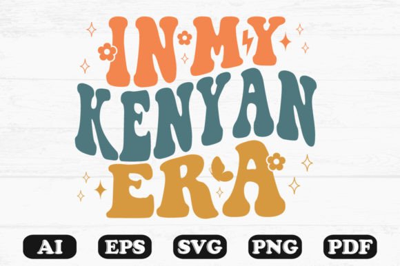 In My Kenyan Era Retro Wavy Svg