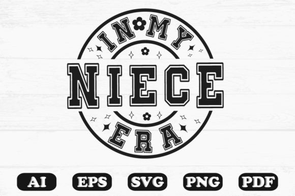 In My Niece Era Svg T-shirt Design