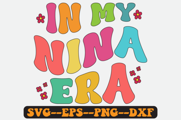 In My Nina Era Groovy Retro Svg Design Review