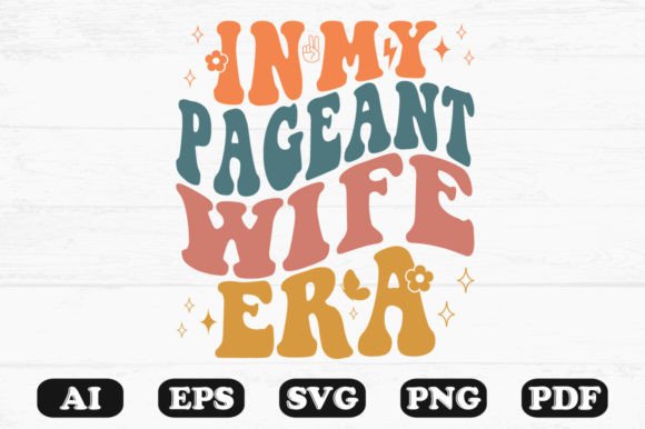 In My Pageant Wife Era Retro Wavy Svg