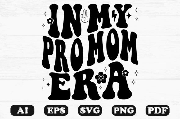 In My Pro Mom Era Retro Wavy Svg