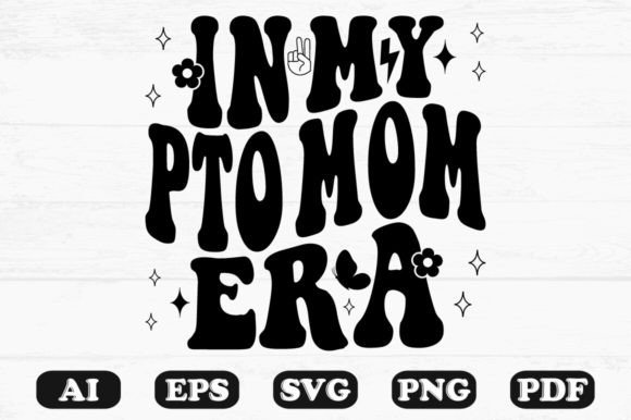 In My PTO Mom Era Retro Wavy Svg