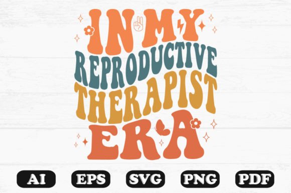 In My Reproductive Therapist Era Retro S