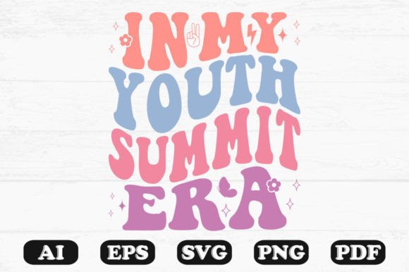 In My Youth Summit Era Retro Wavy Svg