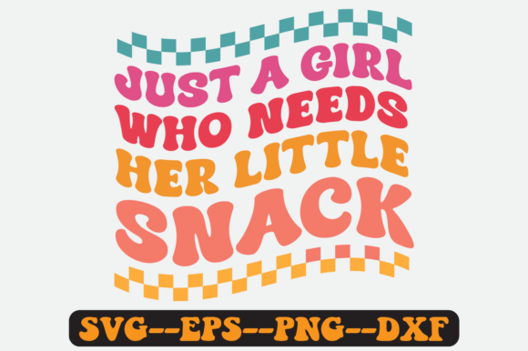 Just a Girl Who Needs Her Little Svg
