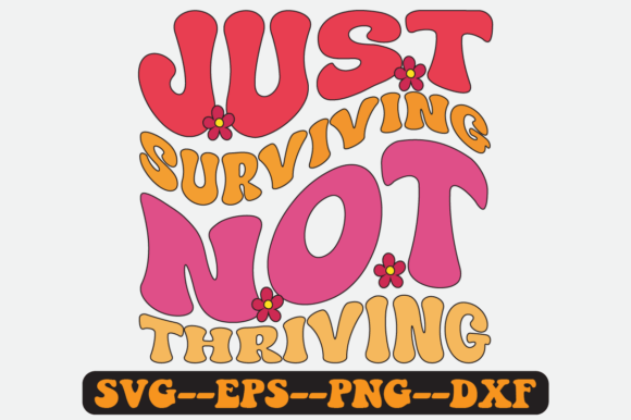 Just Surviving Not Thriving Retro SVG Review