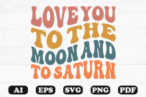 Love You to the Moon and to Saturn SVG Review for Real Projects