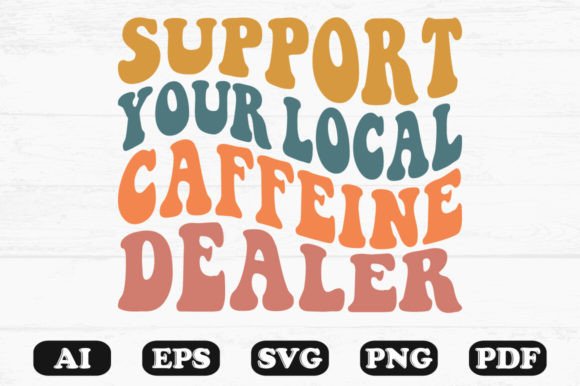 Support Your Local Caffeine Dealer Retro Design Review